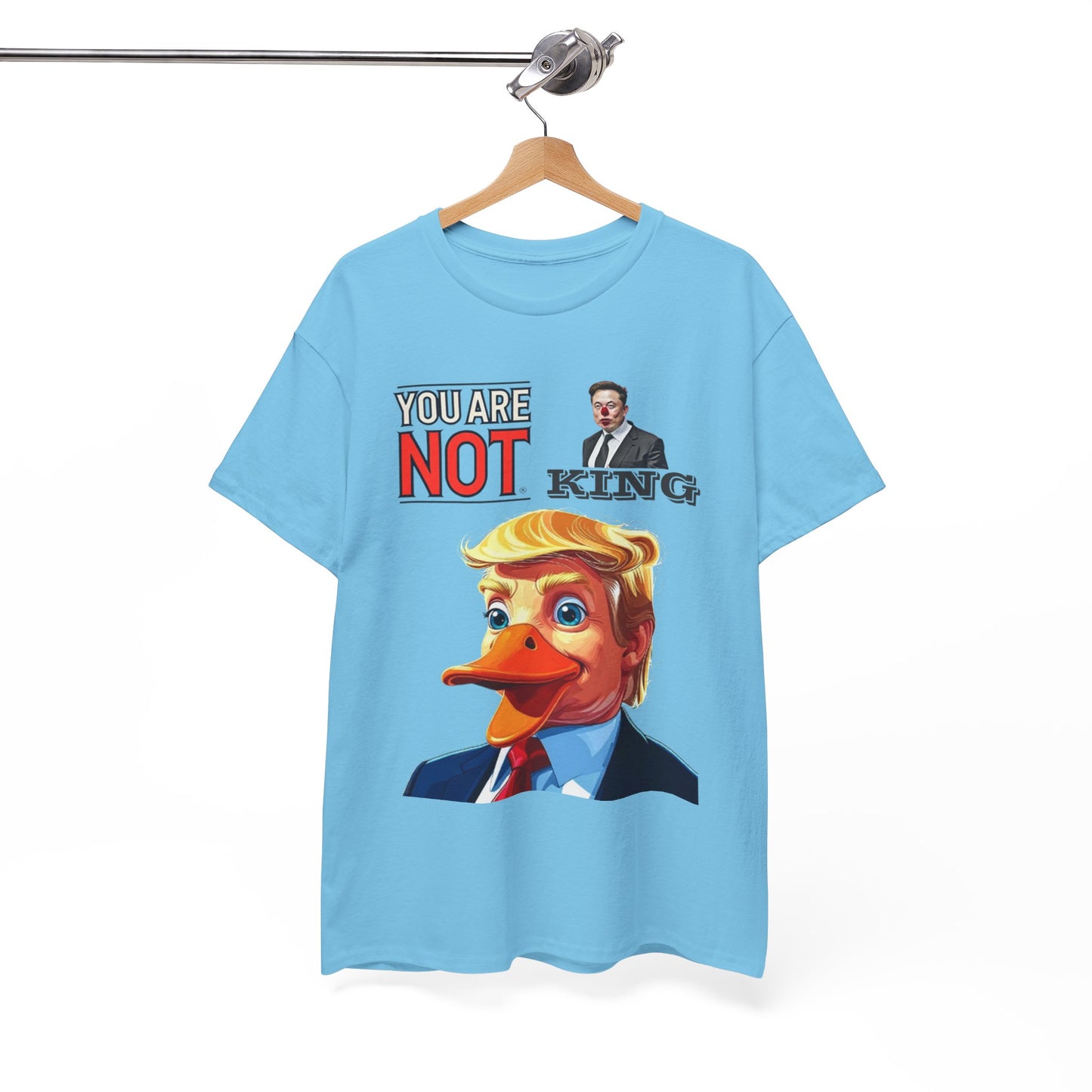 Funny Unisex Cotton Tee - 'You Are NOT King'