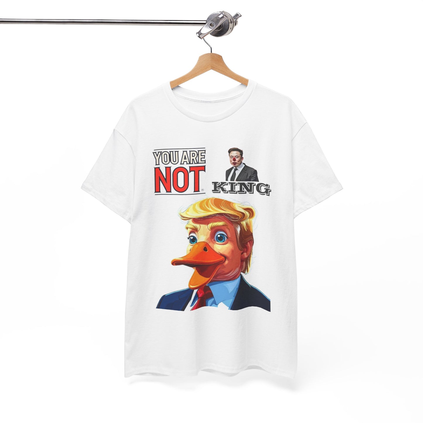 Funny Unisex Cotton Tee - 'You Are NOT King'