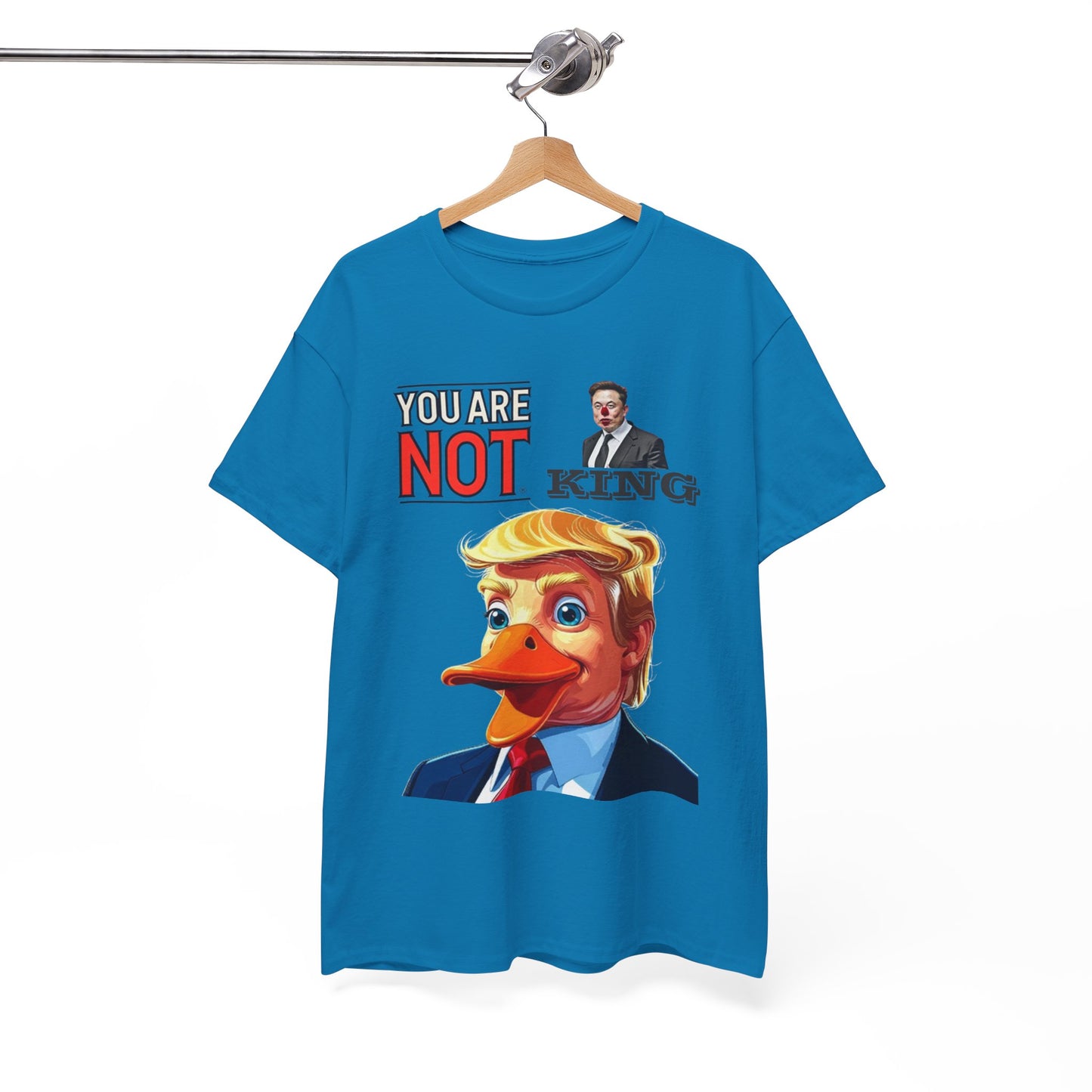 Funny Unisex Cotton Tee - 'You Are NOT King'